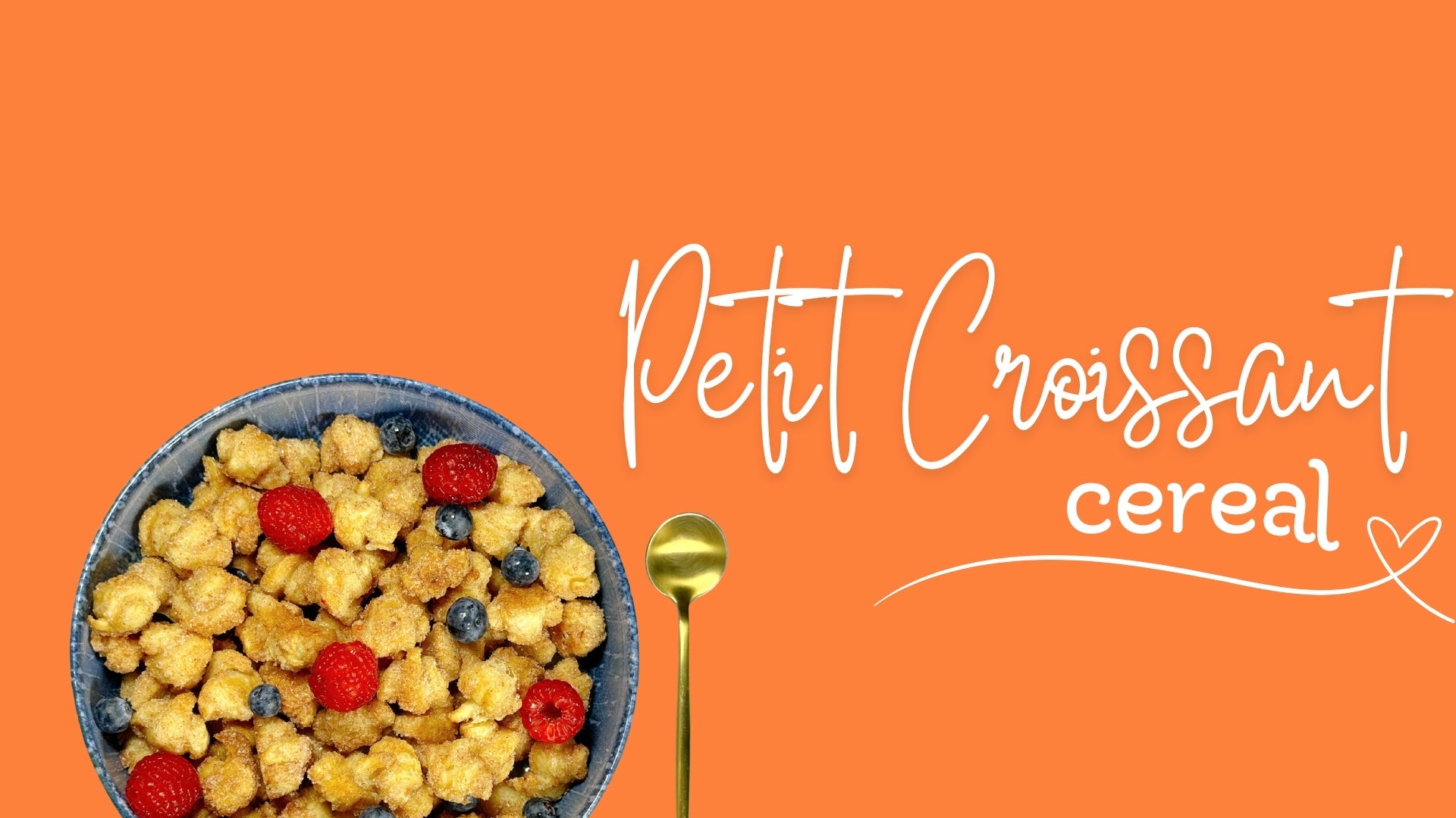 PETITE CROISSANT CEREAL